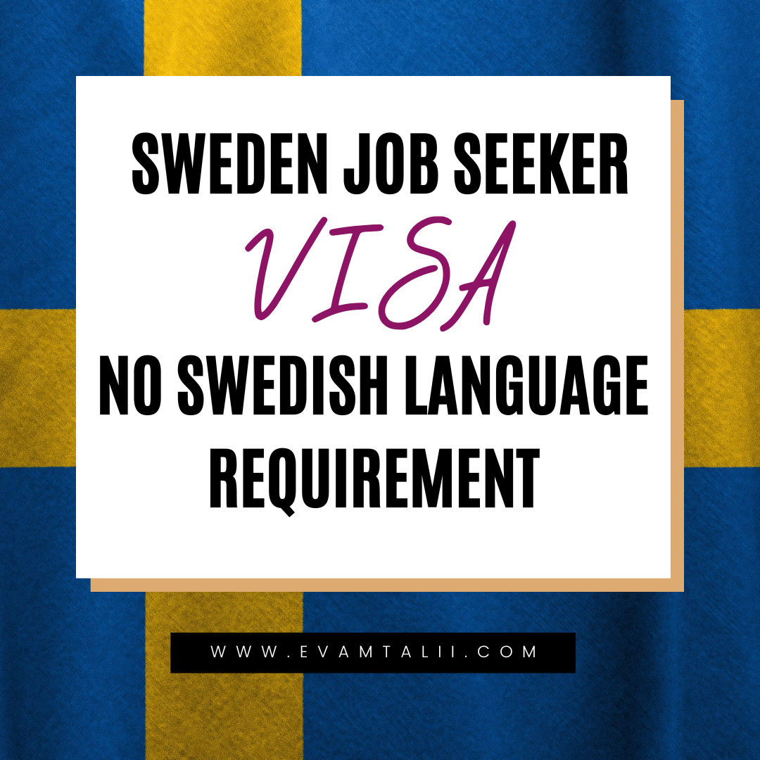 Sweden Job Seeker Visa - No Swedish Language, No Age Limit, No IELTS ...